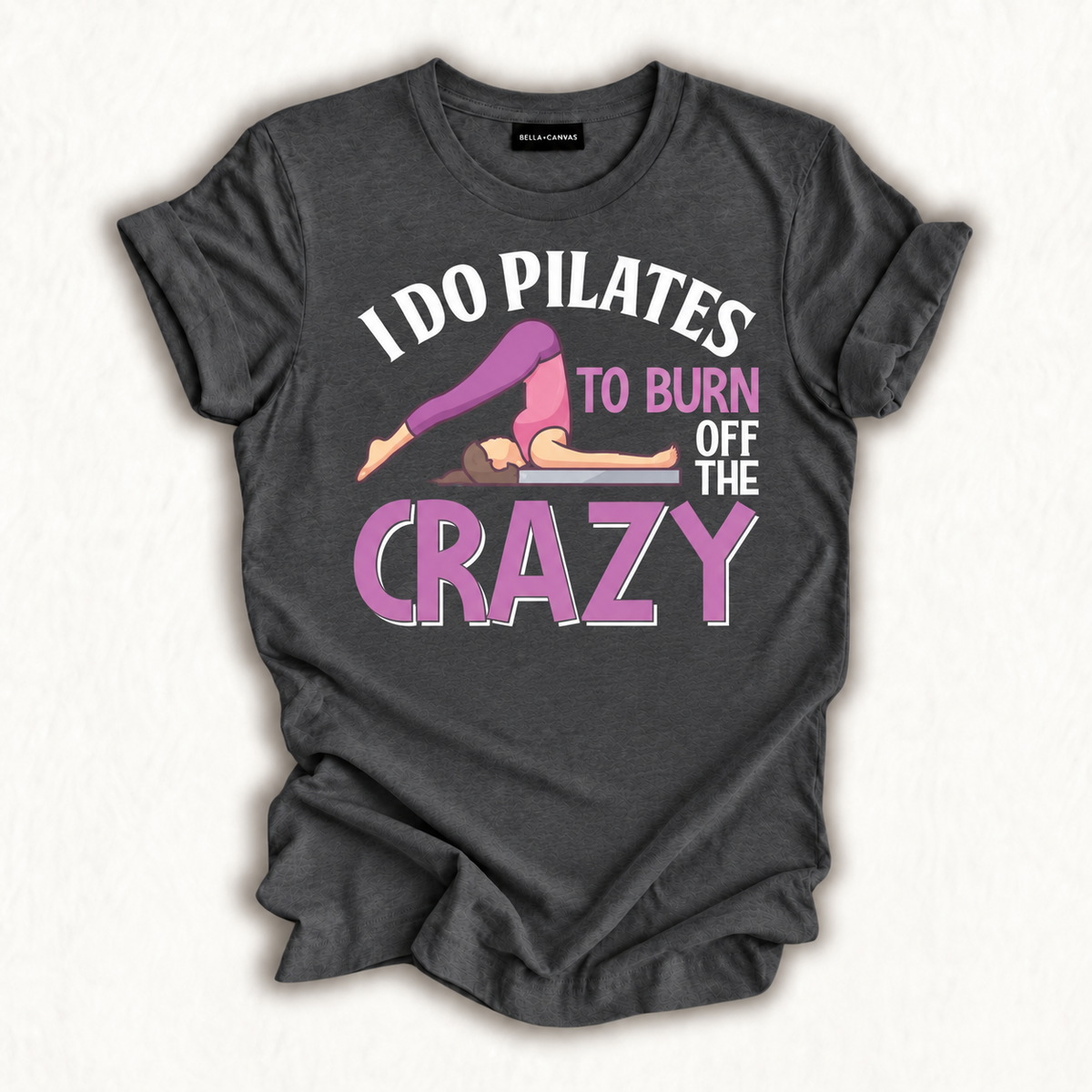 Funny Pilates Saying Pilates Trainer Contrology Instructor T-Shirt