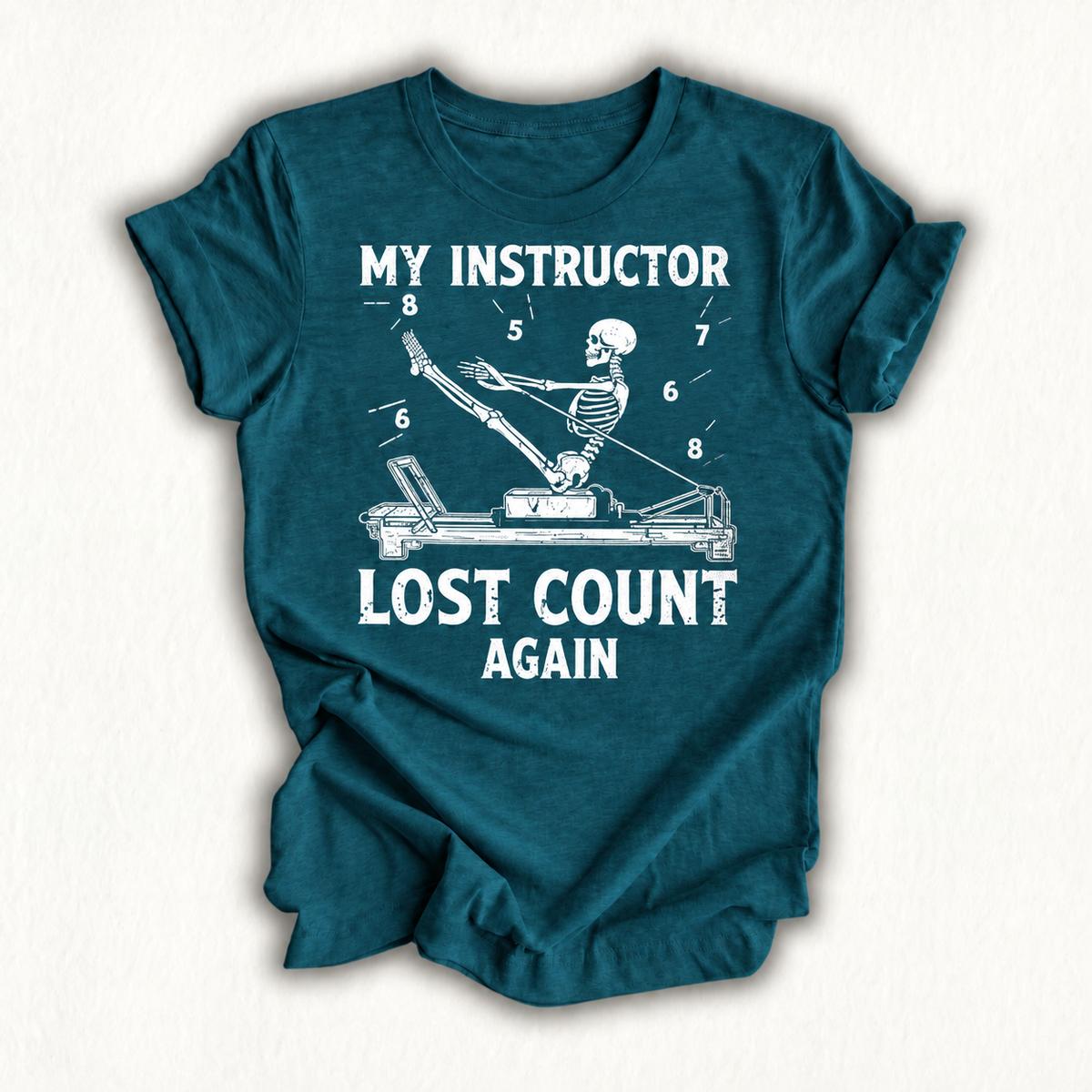 My Instructor Lost Count Again Skeleton Meditation Pilates T-Shirt
