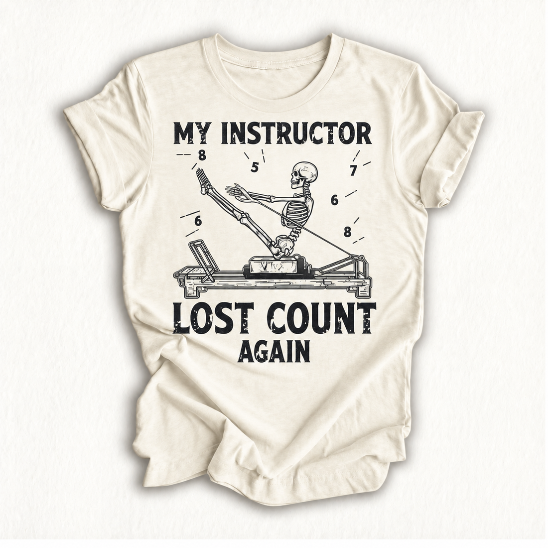 My Instructor Lost Count Again Skeleton Meditation Pilates T-Shirt